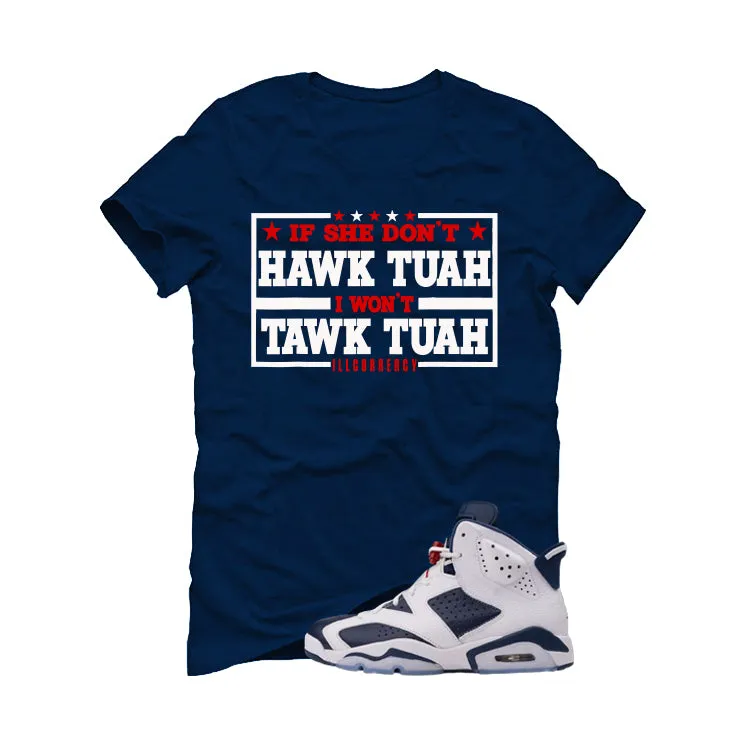 Air Jordan 6 Olympic Navy Blue T-Shirt (Hawk Tuah)| illcurrency