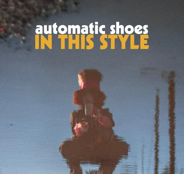 Automatic Shoes - In This Style (LP)